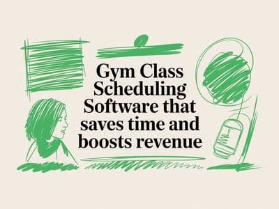 Gym Class Scheduling Software Built for Operators Who Don't Have Time to Waste