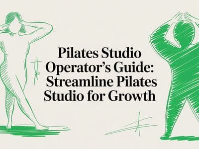 The No-BS Guide to Streamline Your Pilates Studio