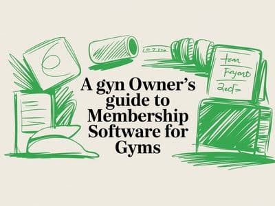 A Gym Owner's Guide to Membership Software