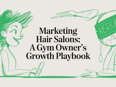 Marketing Hair Salons: A Gym Owner's Growth Playbook